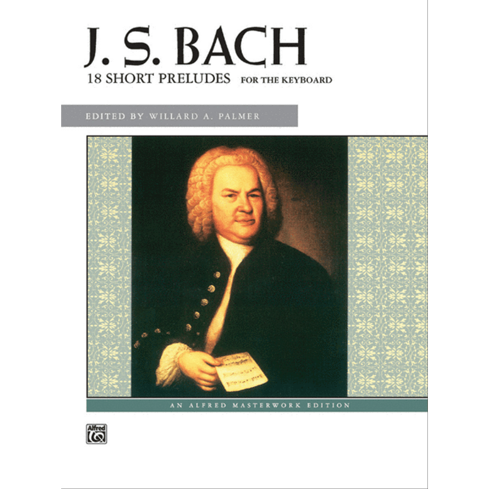 Bach - 18 Short Preludes for Piano (Alfred Masterwork Edition)