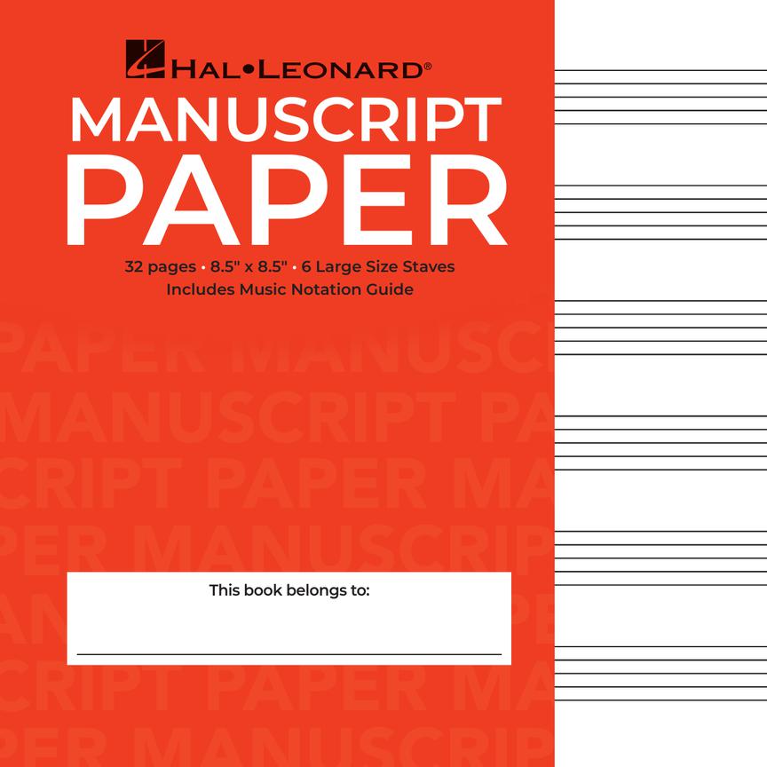 The image shows a Hal Leonard manuscript paper book with a bright orange/red cover. It measures 8.5" x 8.5" and contains 32 pages with 6 large staves each. The book includes a Music Notation Guide and a "This book belongs to:" field. Designed for composers, students, and musicians, it features blank staff lines for handwritten music notation, making it ideal for writing scores, exercises, and compositions.
