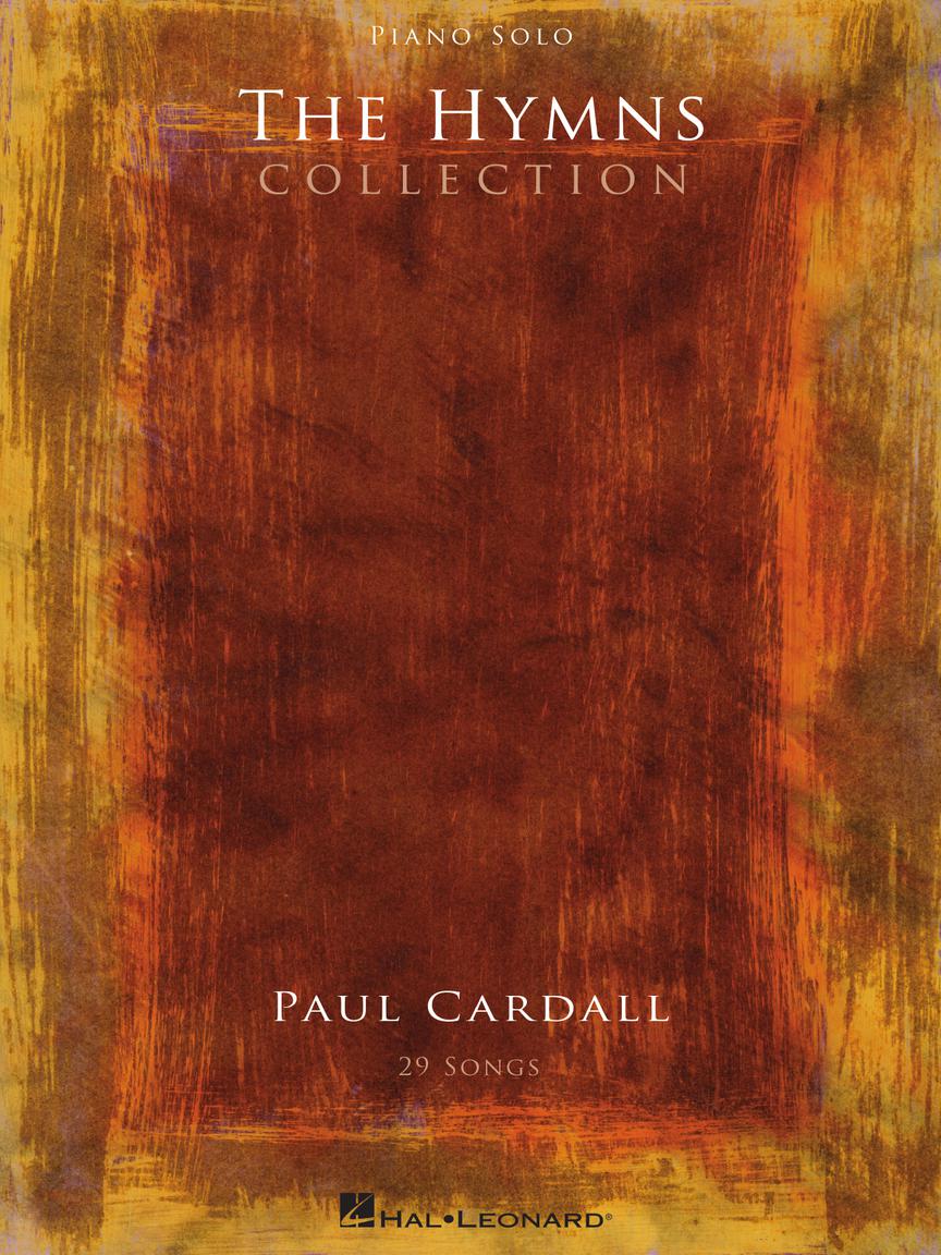 The image shows a piano sheet music book titled "The Hymns Collection" by Paul Cardall. It contains 29 piano solo hymns and is published by Hal Leonard. The cover features warm, earthy tones with an artistic, textured background in oranges, browns, and gold, reflecting a spiritual theme. This book is designed for pianists seeking religious music for practice, worship, or performance.