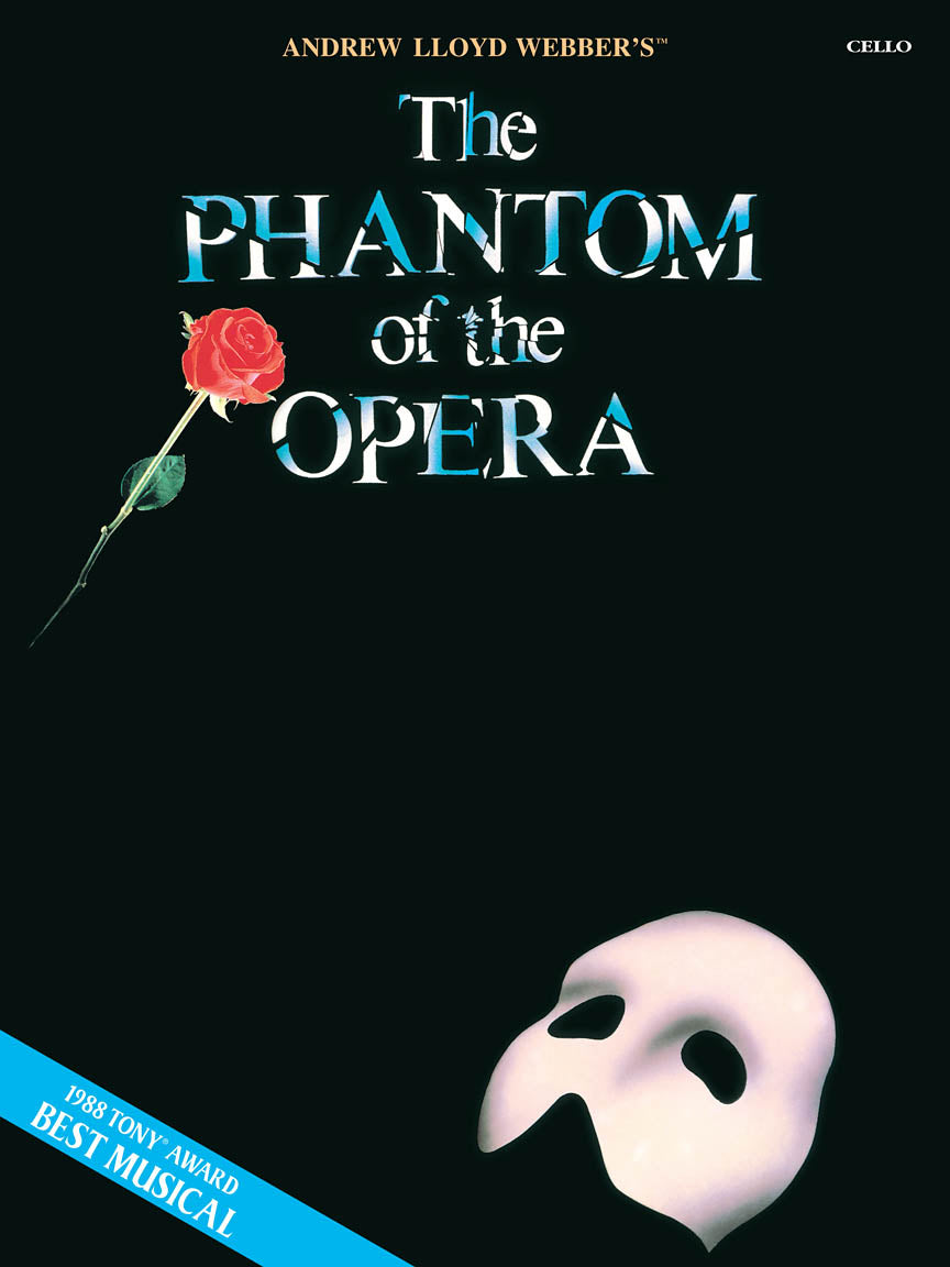 The image shows the cover of sheet music for "The Phantom of the Opera" by Andrew Lloyd Webber, arranged for cello. It features the iconic white half-mask and a red rose on a dark background. The top right corner is labeled "CELLO," and a blue banner highlights the 1988 Tony Award for Best Musical. This official music book is designed for cellists to play songs from the famous Broadway show.