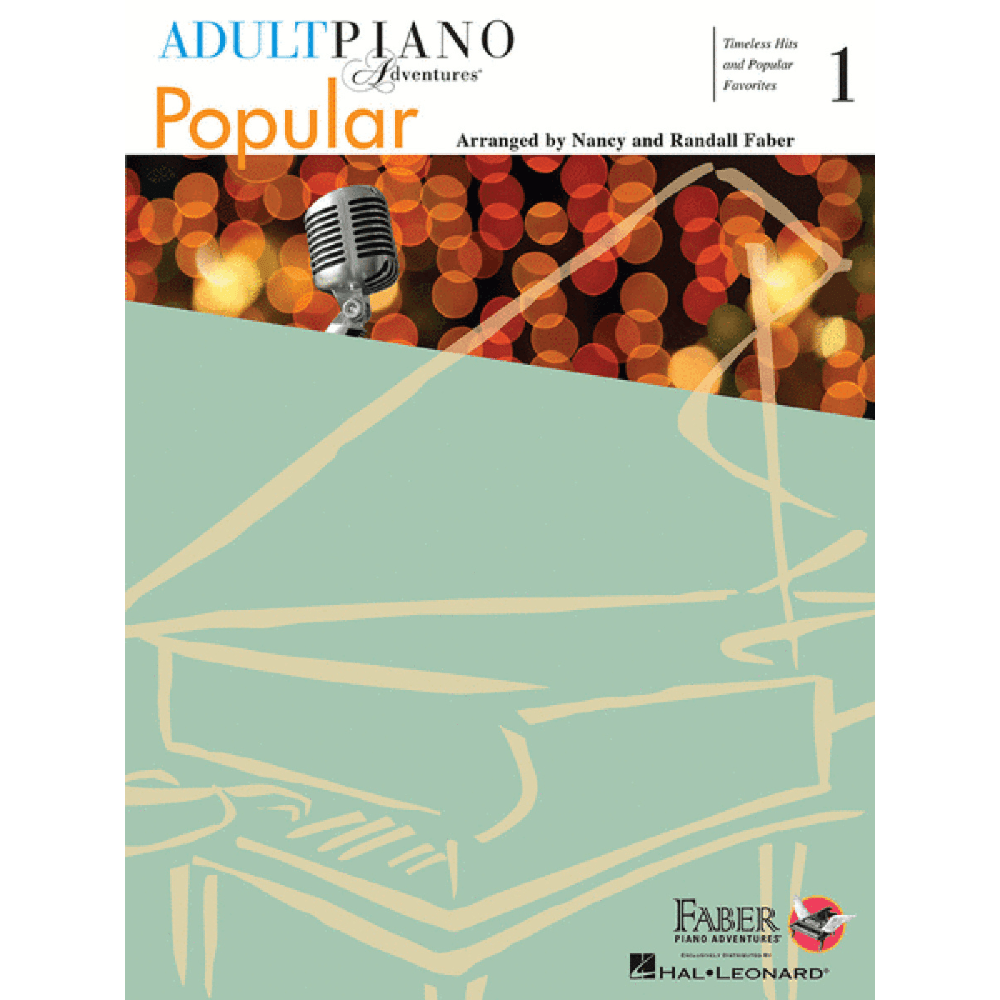 The image shows the cover of "Adult Piano Adventures: Popular - Timeless Hits and Popular Favorites, Book 1," arranged by Nancy and Randall Faber. It features a stylized mint green piano keyboard at the bottom, a vintage microphone above, and a warm orange-red bokeh background. The cover includes the Faber Piano Adventures logo and Hal Leonard branding, indicating sheet music aimed at adult learners of popular piano songs.