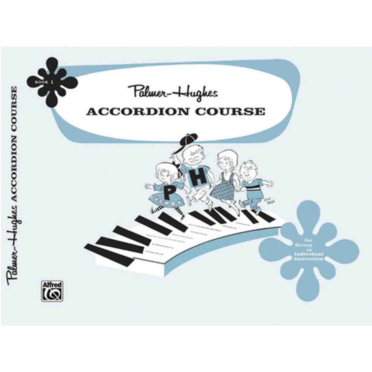 The image shows the cover of the "Palmer-Hughes Accordion Course" instruction book by Alfred Music. It features a vintage-style illustration of children in folk-style clothes marching across piano keys, with "P" and "H" on some outfits. The light blue and white design includes floral symbols and a note referencing "Group or Individual Instruction," highlighting its use for both private and group accordion lessons.