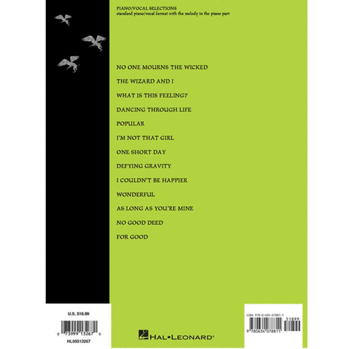 The image shows the back cover of a bright green piano/vocal songbook published by Hal Leonard, featuring titles from the musical "Wicked," such as "No One Mourns the Wicked," "Defying Gravity," and "For Good." It states "PIANO/VOCAL SELECTIONS" arranged in standard format with melody in the piano part. The black left side features flying figure silhouettes, with barcodes and the Hal Leonard logo at the bottom.