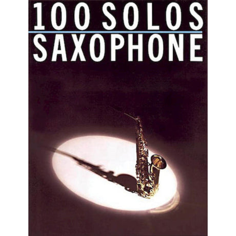 Book cover of '100 Solos Saxophone' with a saxophone on a white circle against a dark background.