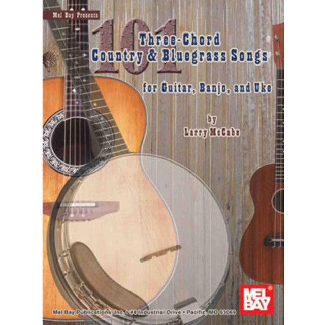 Book cover of '101 Three-Chord Country & Bluegrass Songs for Guitar, Banjo, and Uke' by Mel Bay with images of a guitar, banjo, and ukulele.