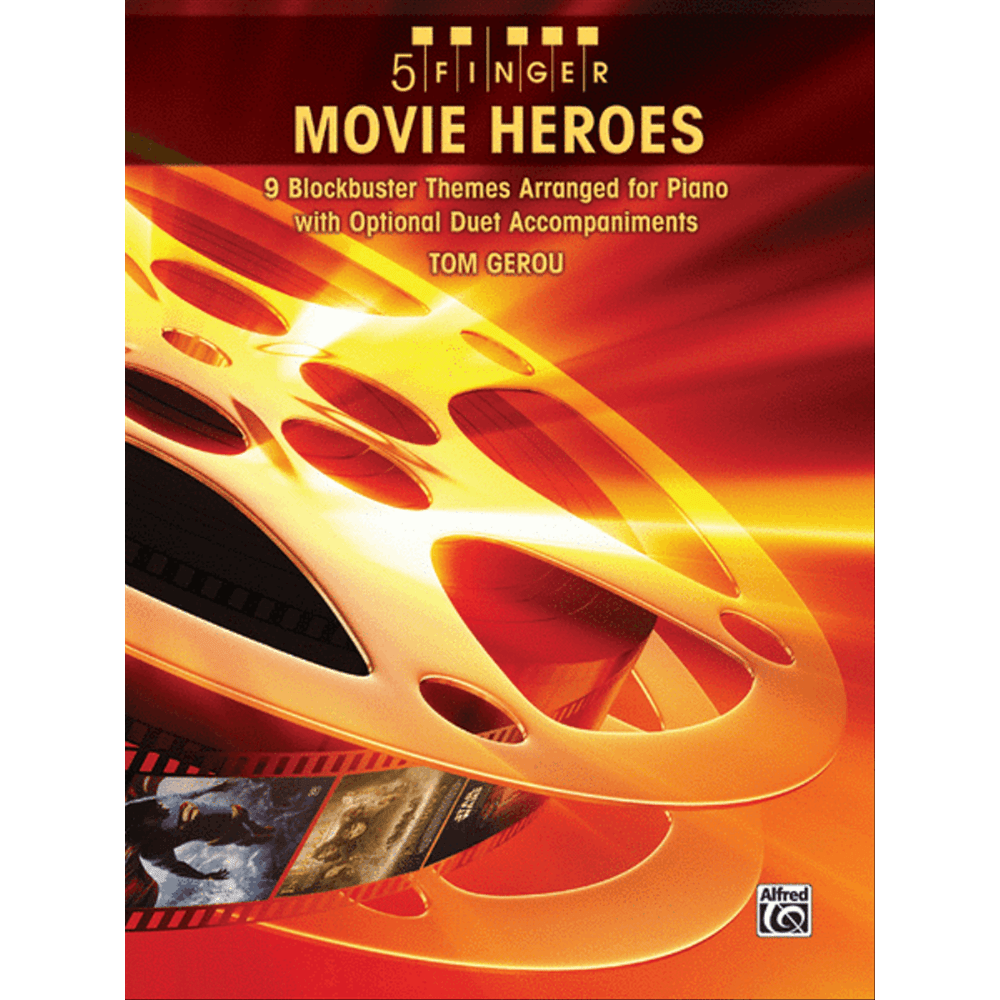 The image shows a piano music book titled "5 Finger Movie Heroes" by Tom Gerou, published by Alfred Music. The cover features golden film reels on a red-orange gradient background with small movie stills inside a reel. It contains beginner-level piano arrangements of 9 popular movie themes using five-finger positioning, with optional duet accompaniments for student and teacher play.