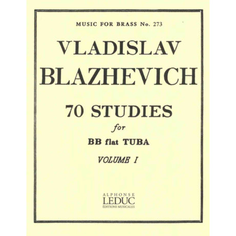 Music book cover for Vladislav Blazhevich's 70 Studies for BB flat Tuba, Volume I by Alphonse Leduc.