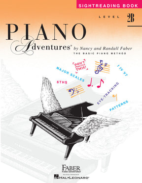 The image shows the cover of "Piano Adventures Sightreading Book Level 2B" by Nancy and Randall Faber. It features a stylized grand piano with wings, musical terms like "Major Scales," "6ths," and "Eye-Tracking," and a playful red banner saying "Don't Practice This!" The background fades from orange to white, with musical symbols and Faber Piano Adventures branding. The book targets intermediate pianists developing sightreading skills.