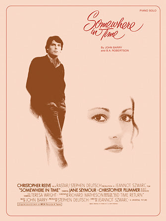 The image shows printed sheet music for "Somewhere in Time," arranged for piano solo. Composed by John Barry for the 1980 romantic drama film of the same name, the vintage-style cover features sepia tones that reflect the nostalgic theme. This sheet music allows pianists to learn and perform the iconic movie score.