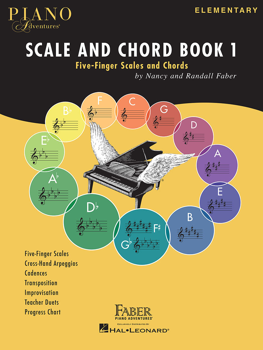 The image shows a piano method book titled "Scale and Chord Book 1" from the Piano Adventures series by Nancy and Randall Faber. The cover features a winged grand piano surrounded by colorful circles with musical key signatures and staff notation. Designed for elementary students, it covers five-finger scales, chords, arpeggios, cadences, transposition, improvisation, duets, and progress tracking. Published by Faber Piano Adventures and distributed by Hal Leonard.