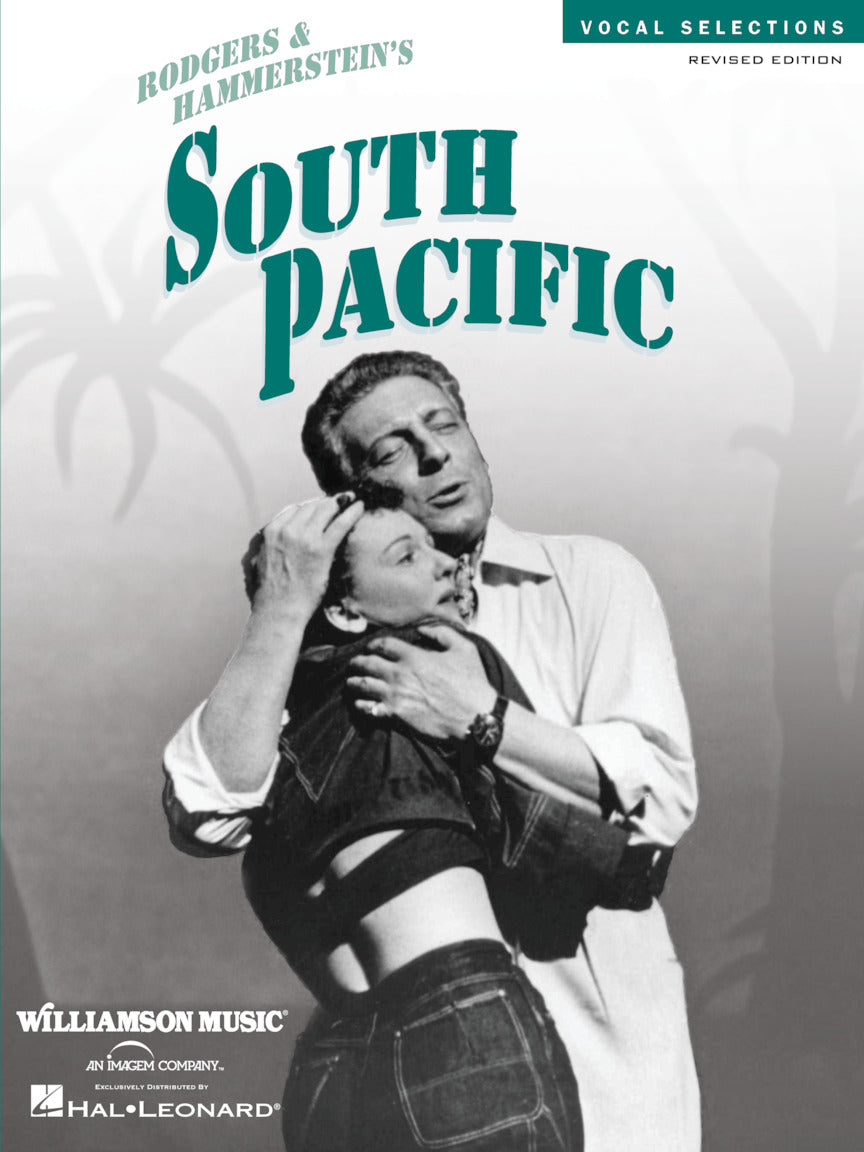 The image shows a revised edition vocal selections songbook for Rodgers & Hammerstein's "South Pacific," published by Hal Leonard and Williamson Music. The cover features a black-and-white photo of a man in light clothing embracing a woman in dark attire. The book includes piano/vocal arrangements, lyrics, and popular songs like "Some Enchanted Evening" and "Bali Ha'i" from the classic musical.