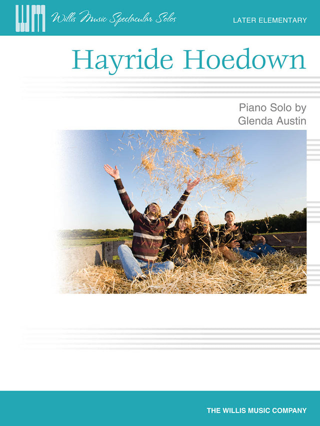 The image shows the cover of a piano solo sheet music book titled "Hayride Hoedown" by Glenda Austin, published by The Willis Music Company for later elementary students. The cover features children joyfully playing in hay, with one child throwing hay in the air, reflecting the playful, rural theme. The design has a teal color scheme and the Willis Music logo with stylized piano keys at the top.