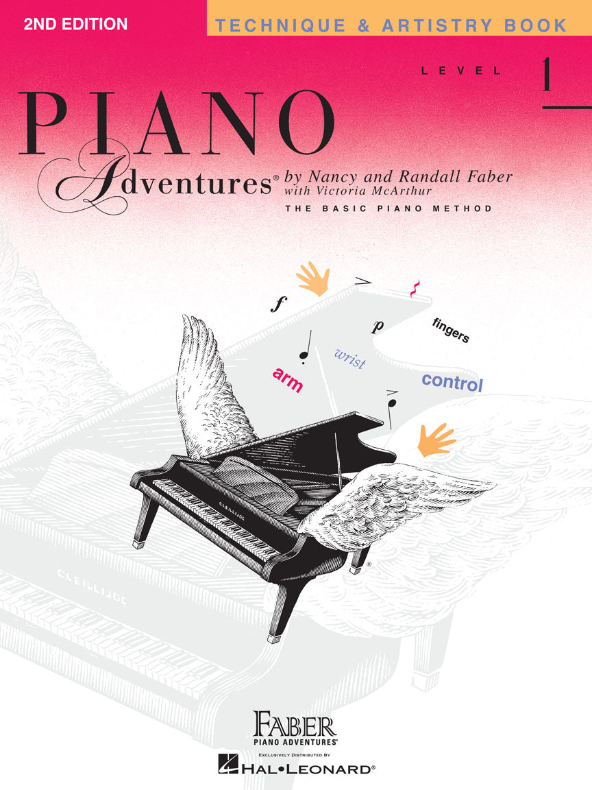 The image shows the cover of "Piano Adventures Level 1 - Technique & Artistry Book, 2nd Edition" by Nancy and Randall Faber with Victoria McArthur. It features a winged grand piano surrounded by musical terms like "fingers," "wrist," and symbols such as "f" and "p." The colorful pink-to-orange gradient and playful design appeal to beginners learning piano technique and artistry, published by Faber Piano Adventures and Hal Leonard.