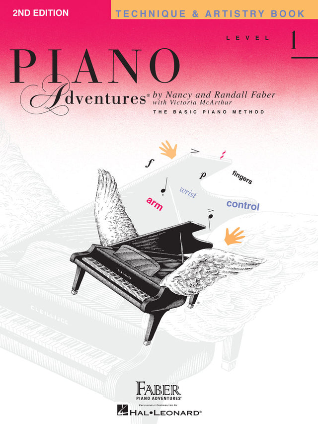 The image shows the cover of "Piano Adventures Level 1 - Technique & Artistry Book, 2nd Edition" by Nancy and Randall Faber with Victoria McArthur. It features a winged grand piano surrounded by musical terms like "fingers," "wrist," and symbols such as "f" and "p." The colorful pink-to-orange gradient and playful design appeal to beginners learning piano technique and artistry, published by Faber Piano Adventures and Hal Leonard.