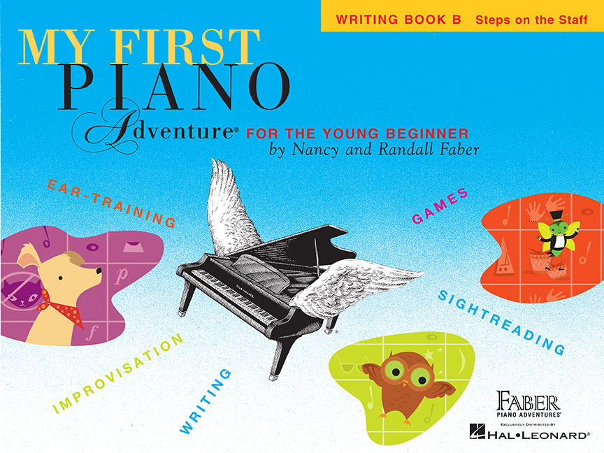 The image shows the cover of "My First Piano Adventure Writing Book B" from the Faber Piano Adventures series by Nancy and Randall Faber, published by Hal Leonard. The cover features a winged grand piano against a blue sky with colorful circles highlighting Ear Training, Games, Sightreading, Writing, and Improvisation. This book focuses on "Steps on the Staff" to help young beginners learn musical notation.