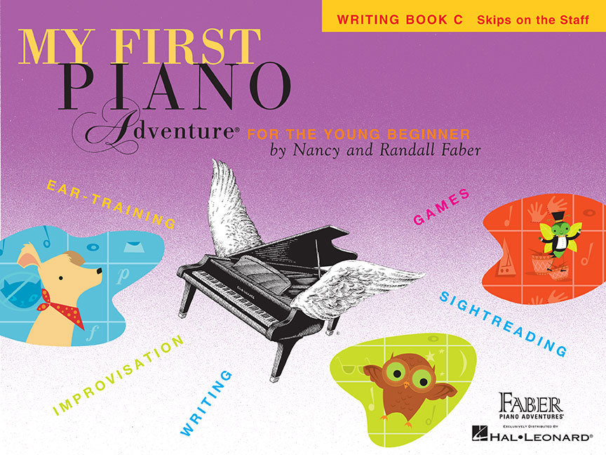 The image shows the piano method book "My First Piano Adventure: Writing Book C – Skips on the Staff" by Nancy and Randall Faber, designed for young beginners. The cover features a winged grand piano surrounded by colorful bubbles labeled Ear Training, Improvisation, Writing, Sightreading, and Games. Published by Faber Piano Adventures and Hal Leonard, it combines music theory, ear training, and creativity in a child-friendly format.