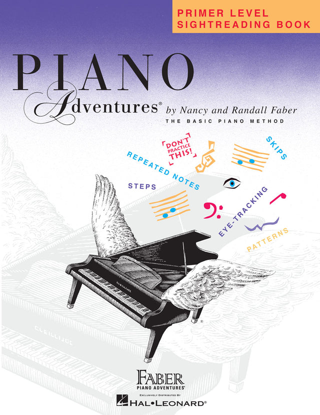 The image shows a music instruction book titled "Piano Adventures" by Nancy and Randall Faber. It is a primer-level sightreading book from "The Basic Piano Method." The cover features a black-and-white illustration of a grand piano with wings. Colorful callouts highlight key concepts like "Don't practice this!" and "Eye-tracking," emphasizing fundamental sightreading skills for beginners. Published by Faber Piano Adventures and distributed by Hal Leonard.