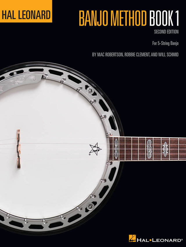 The image shows the cover of Hal Leonard's "Banjo Method Book 1, Second Edition," an instructional guide for 5-string banjo by Mac Robertson, Robbie Clement, and Will Schmid. The cover features a resonator-style 5-string banjo with a white head, chrome hardware, decorative fretboard inlays, and a wooden neck against a black background. It’s designed for beginning players to learn banjo through progressive lessons and exercises.