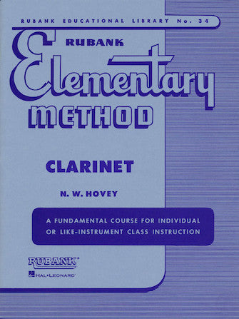The image shows the cover of "Rubank Elementary Method for Clarinet" by N.W. Hovey, part of the Rubank Educational Library (No. 34) published by Hal Leonard. Designed for beginner clarinet students, it offers fundamental exercises and instruction for individual or group learning. The cover features a purple/blue color scheme and the distinctive Rubank logo, typical of this well-known music education series.