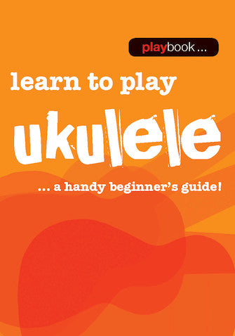 The image shows a ukulele instruction book cover with an orange gradient background and white text reading "learn to play ukulele" and the subtitle "...a handy beginner's guide!" A "playbook" logo is in the top right, and a dark orange/red ukulele silhouette is at the bottom. This educational guide helps beginners learn to play the small, four-stringed ukulele with lessons, chord diagrams, and song examples.