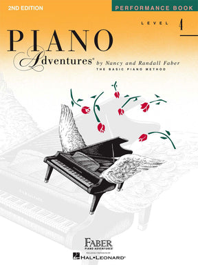 The image shows the cover of the Faber Piano Adventures "Performance Book Level 4, 2nd Edition" by Nancy and Randall Faber, published by Hal Leonard. It features a grand piano with wings surrounded by red flowers against a gradient orange-to-white background. A green banner in the top right reads "Performance Book." This is part of the Basic Piano Method series for intermediate students.