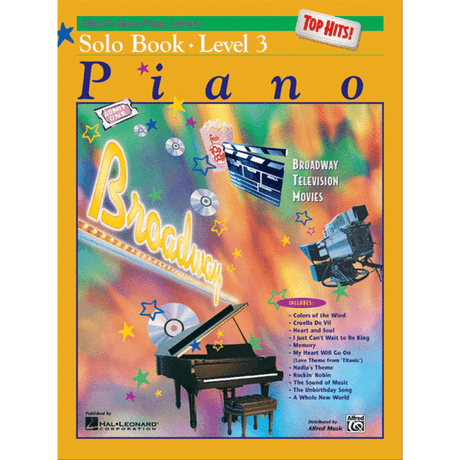 The image shows the cover of "Alfred's Basic Piano Library Solo Book Level 3: Top Hits!" An educational piano book for intermediate students featuring a colorful design with a grand piano, film and TV icons, and CDs. It includes popular songs from movies, Broadway, and TV, such as "Colors of the Wind," "My Heart Will Go On," and "A Whole New World." Published by Hal Leonard and Alfred Music.