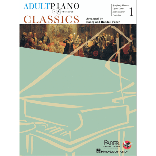 The image shows the cover of "Adult Piano Adventures Classics Book 1," a piano method book by Nancy and Randall Faber, published by Faber Piano Adventures with Hal Leonard. The cover features a mint green grand piano illustration at the bottom and a classical artwork of a historical musical scene at the top. It highlights simplified classical, opera, and symphony pieces for adult beginner to intermediate piano students.