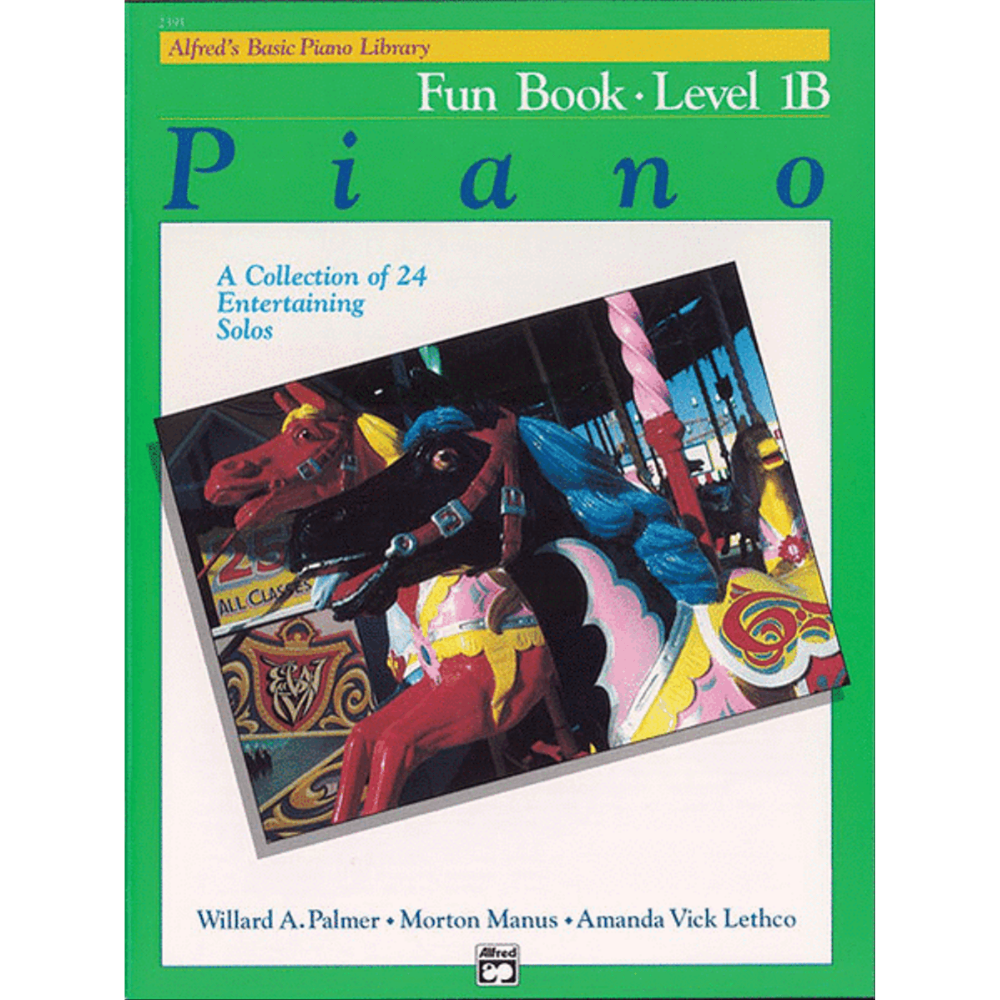 Alfred's Basic Piano Library Fun Book - Level 1B (A Collection of 24 Entertaining Solos)