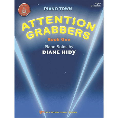 The image shows a piano music book cover titled "Attention Grabbers Book One" by Diane Hidy, part of the "Piano Town" series. It features a blue background with light beams, a red circular logo in the top left, and the title in large yellow letters. Published by Neil A. Kjos Music Company, it’s an elementary-level piano solos book (MP166) designed to engage young piano students.