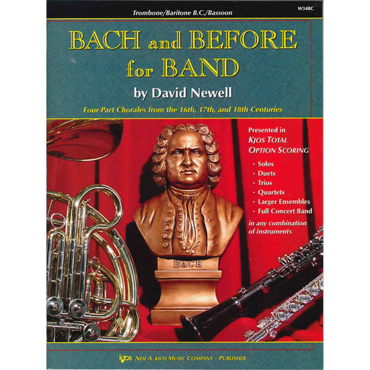 Book cover of 'Bach and Before for Band' for Trombone, Baritone B.C and Bassoon by David Newell with musical instruments and a bust of Bach.