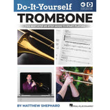 Book cover of 'Do-It-Yourself Trombone' by Matthew Shepherd with images of a trombone, sheet music, and a person playing.