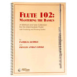 Flute 102 - Mastering The Basics - A Method and Solo Collection for the Intermediate Flutist