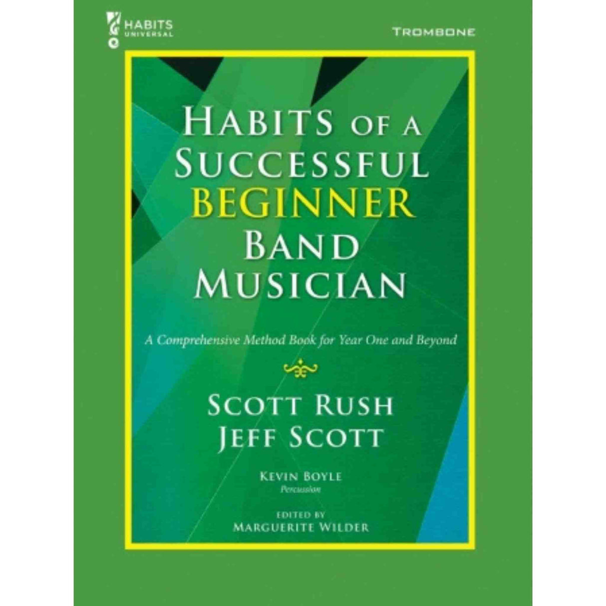Habits of a Successful Beginner Band Musician - Trombone