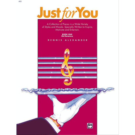 The image shows the cover of "Just for You" Book One by Dennis Alexander, a Mid Elementary piano collection published by Alfred Music. It features a vibrant pink background, orange title text, a gold treble clef on musical staff lines, and an illustration of hands playing piano keys. The subtitle highlights a variety of styles meant to inspire and entertain young piano students.