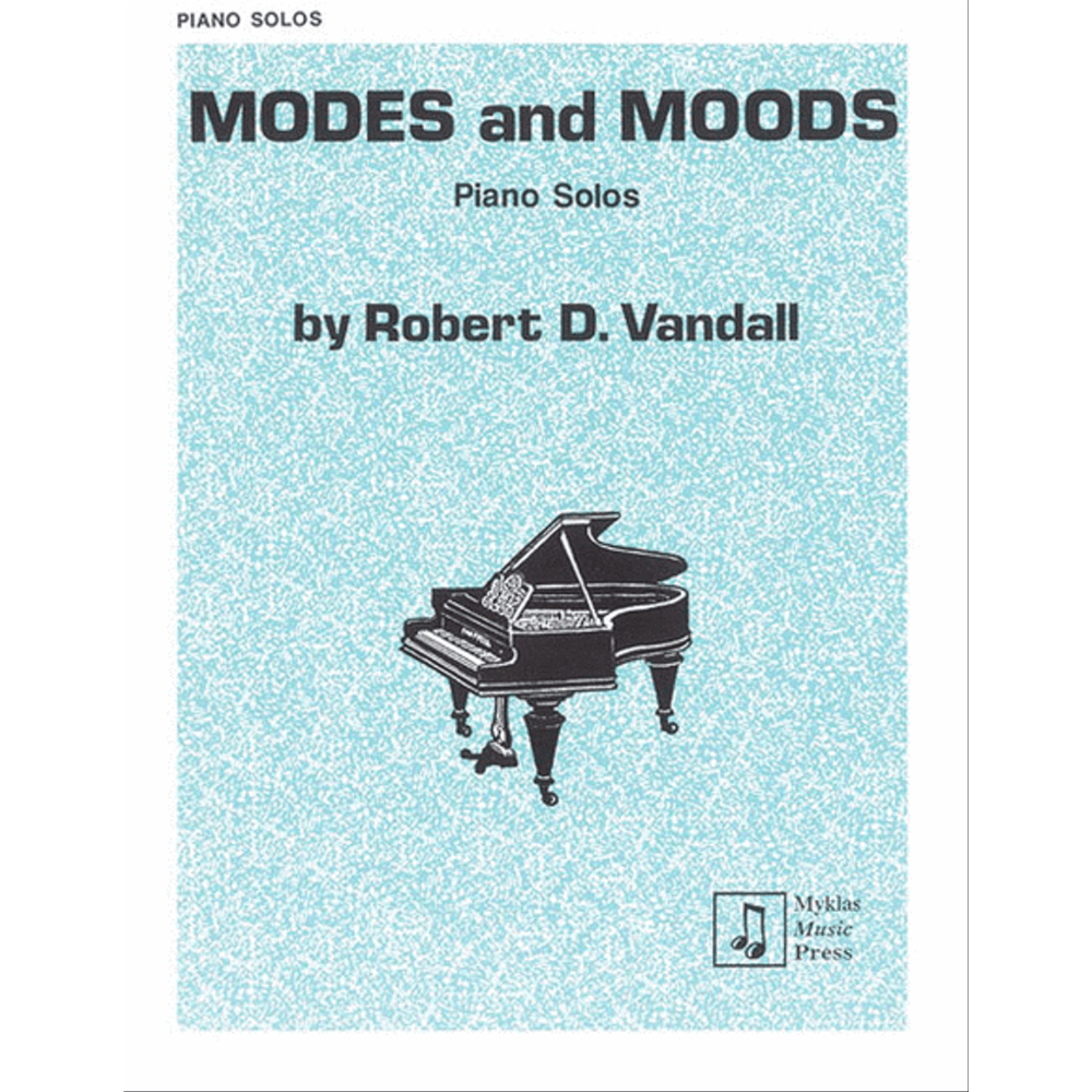 Modes and Moods – Piano Solos by Robert D. Vandall