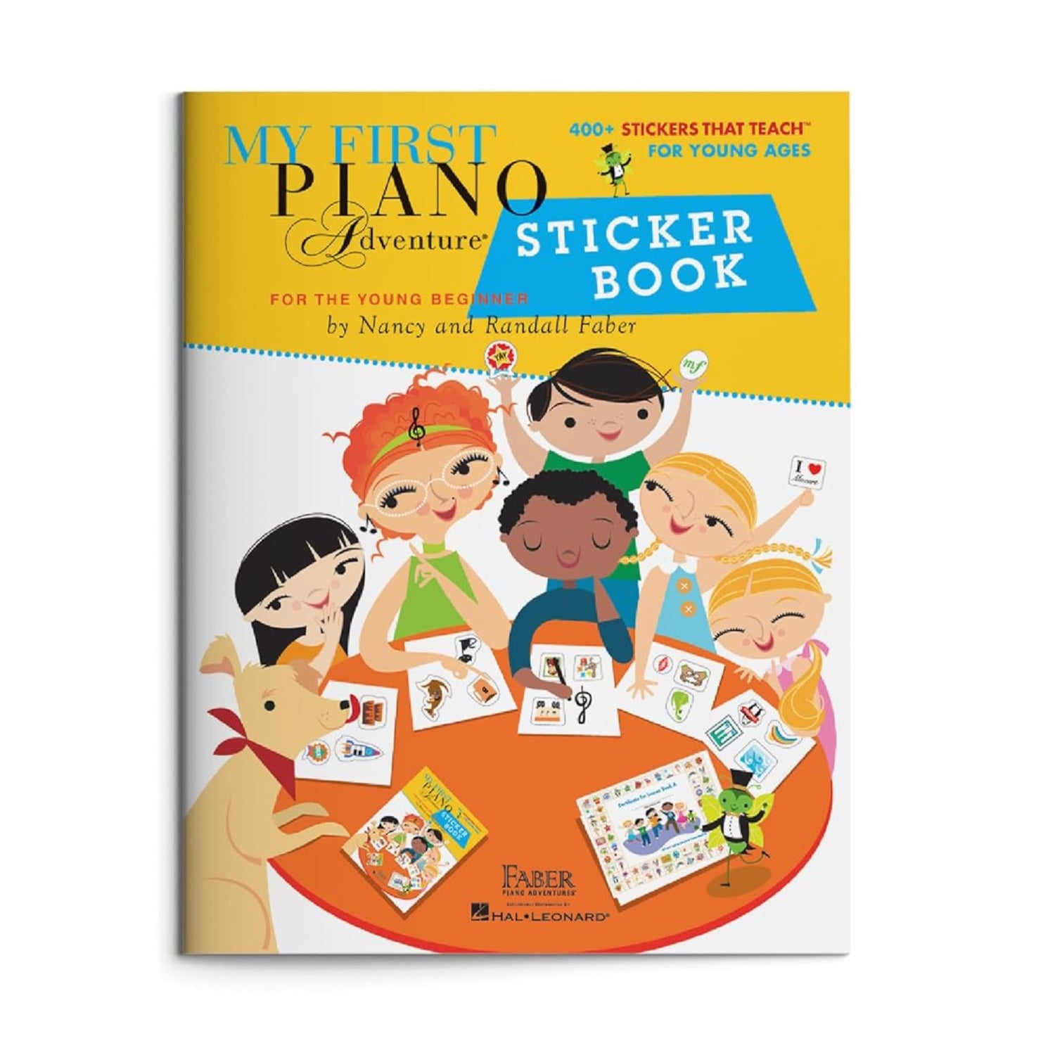 The image shows a music education book titled "My First Piano Adventure Sticker Book" by Nancy and Randall Faber. The colorful cover features cartoon children around a piano-shaped table with stickers. It includes the subtitle "For the Young Beginner" and a blue banner highlighting "400+ Stickers That Teach for Young Ages." Published by Faber Piano Adventures and Hal Leonard, it combines piano learning with interactive sticker activities.