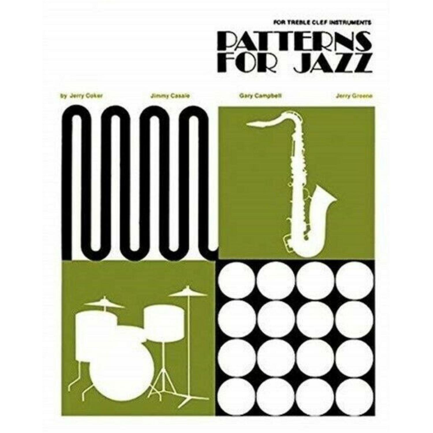 The image shows the cover of a music book titled "Patterns for Jazz" for treble clef instruments. It features a modernist design divided into four quadrants: piano keys, a white saxophone silhouette on green, white drum set silhouettes, and abstract white circular patterns on black. Authored by Jerry Coker, Jimmy Casale, Gary Campbell, and Jerry Greene, the cover reflects a mid-century style and an educational jazz theme.
