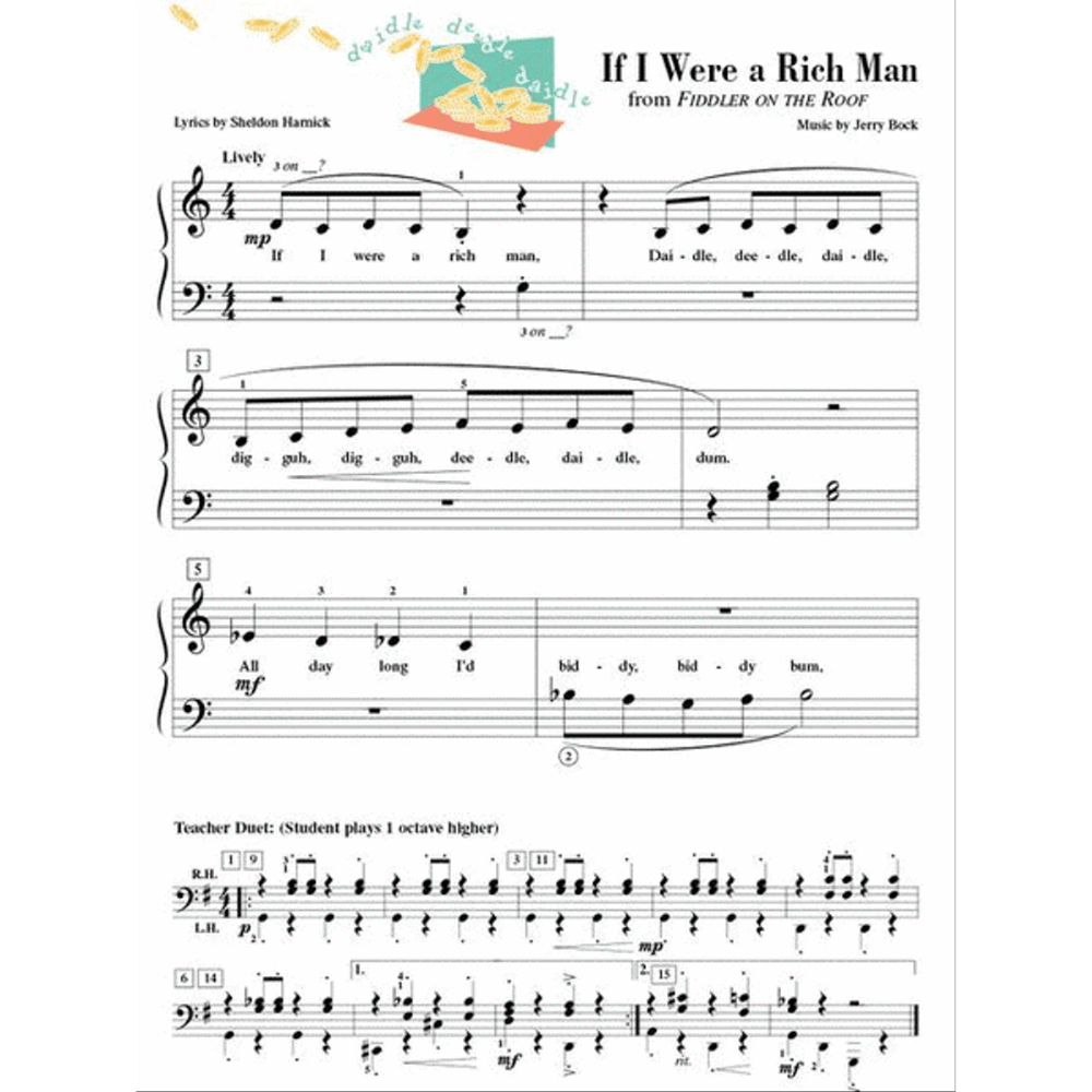 The image shows piano sheet music for "If I Were a Rich Man" from "Fiddler on the Roof," with lyrics by Sheldon Harnick and music by Jerry Bock. It features a 4/4 time signature, vocal melody with lyrics including "If I were a rich man" and "Dai-dle, dee-dle" syllables, piano accompaniment, tempo and dynamic markings, measure numbers, and a teacher-student duet section where the student plays an octave higher.