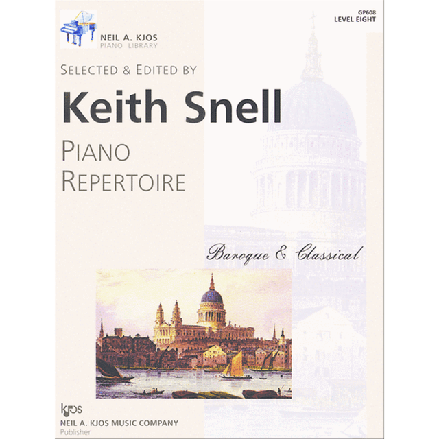 The image shows a piano method book from the Neil A. Kjos Piano Library titled "Piano Repertoire: Baroque & Classical," selected and edited by Keith Snell. It is Level Eight (GP60B). The cover features a classical scene of St. Paul's Cathedral and boats on the Thames River, reflecting the Baroque and Classical music focus. This educational book contains curated pieces for intermediate to advanced piano students.