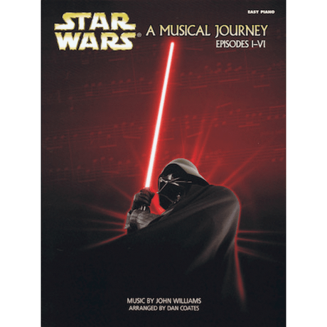 The image shows a music book titled "Star Wars: A Musical Journey Episodes I-VI" for easy piano. The cover features the Star Wars logo and a dark, hooded figure holding a red lightsaber against a red and black background. It includes John Williams' music arranged by Dan Coates, offering simplified piano versions of iconic themes from the first six Star Wars films for intermediate players.