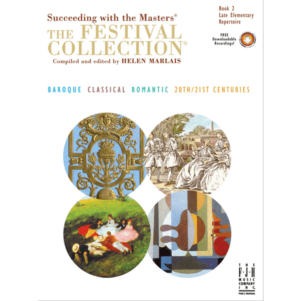 The image shows a music instruction book titled "Succeeding with the Masters: The Festival Collection" Book 2, for late elementary piano students. Edited by Helen Marlais and published by FJH Music Company, the cover features four circles representing Baroque, Classical, Romantic, and 20th/21st-century musical eras. The book includes pieces from these periods and offers free downloadable recordings.