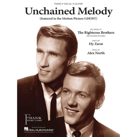 The image shows sheet music for "Unchained Melody," arranged for piano, vocal, and guitar. It features the song title, credits to lyricist Hy Zaret and composer Alex North, and notes The Righteous Brothers' recording for Polydor Records. Published by Frank Music Corp. and distributed by Hal Leonard, the cover displays a sepia-toned photo of two men in suits, likely The Righteous Brothers, linked to the song’s iconic status and its use in the film "Ghost."