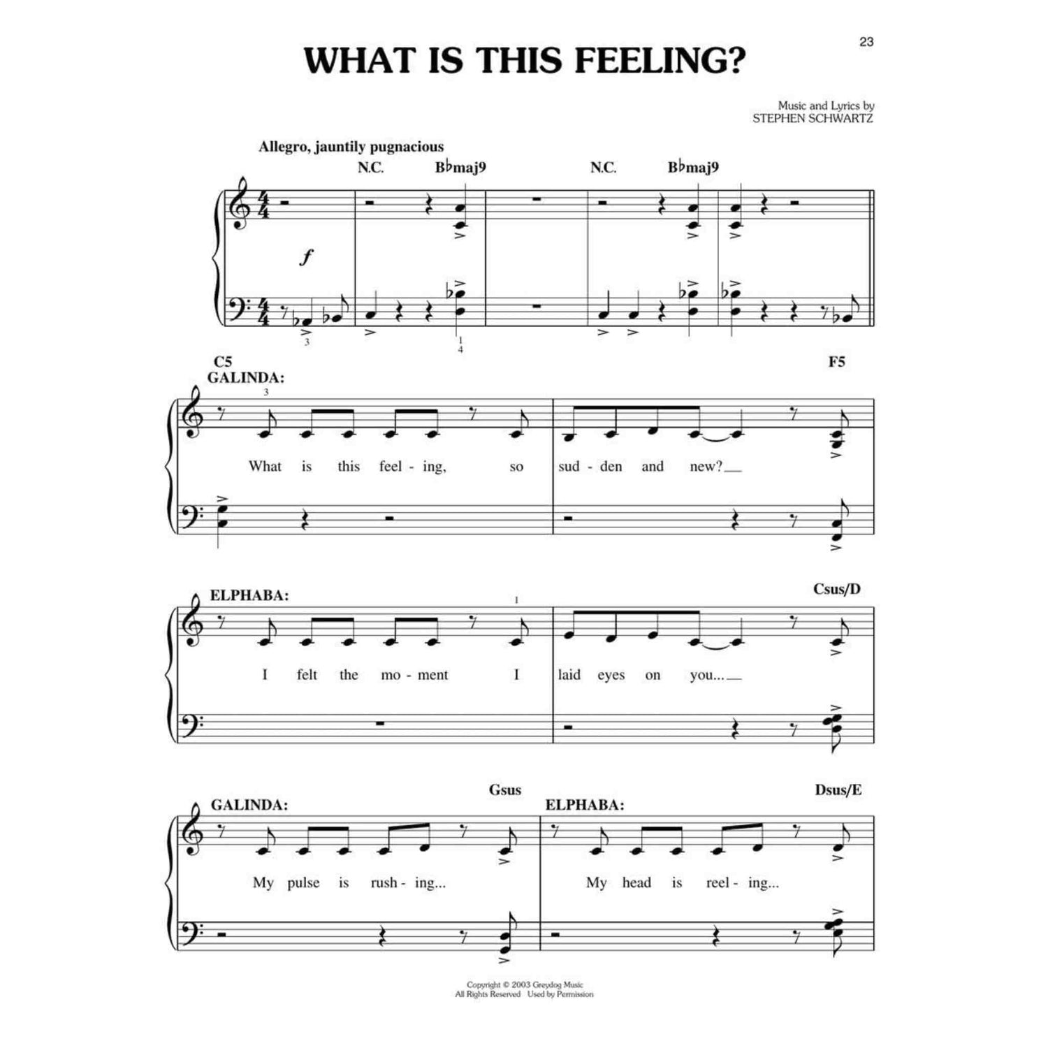 The image shows a page of sheet music titled "WHAT IS THIS FEELING?" by Stephen Schwartz from the musical *Wicked*. It features a piano/vocal duet for characters Galinda and Elphaba, marked "Allegro, jauntily pugnacious" in 4/4 time. Visible lyrics include "What is this feeling..." and chord symbols like B♭maj9 and Csus/D. The page number 23 and a 2003 Greydog Music copyright appear.