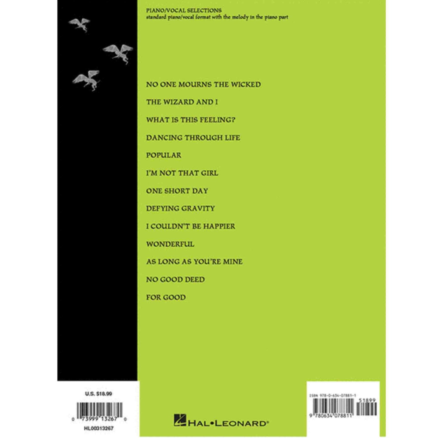 The image shows the back cover of a bright green piano/vocal songbook published by Hal Leonard, featuring titles from the musical "Wicked," such as "No One Mourns the Wicked," "Defying Gravity," and "For Good." It states "PIANO/VOCAL SELECTIONS" arranged in standard format with melody in the piano part. The black left side features flying figure silhouettes, with barcodes and the Hal Leonard logo at the bottom.
