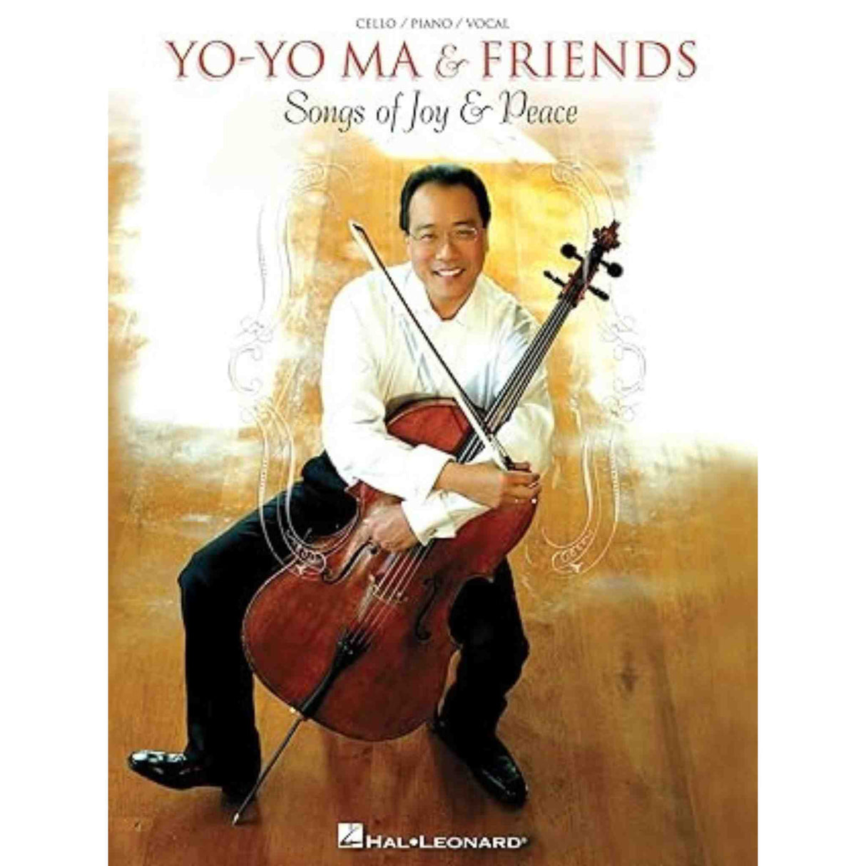 The image shows the cover of a Hal Leonard music book titled "YO-YO MA & FRIENDS: Songs of Joy & Peace." It features cellist Yo-Yo Ma holding his cello and bow. The book is arranged for cello, piano, and vocal, containing sheet music of pieces performed by Yo-Yo Ma and collaborators. The cello is the primary instrument highlighted in this classical/crossover collection.